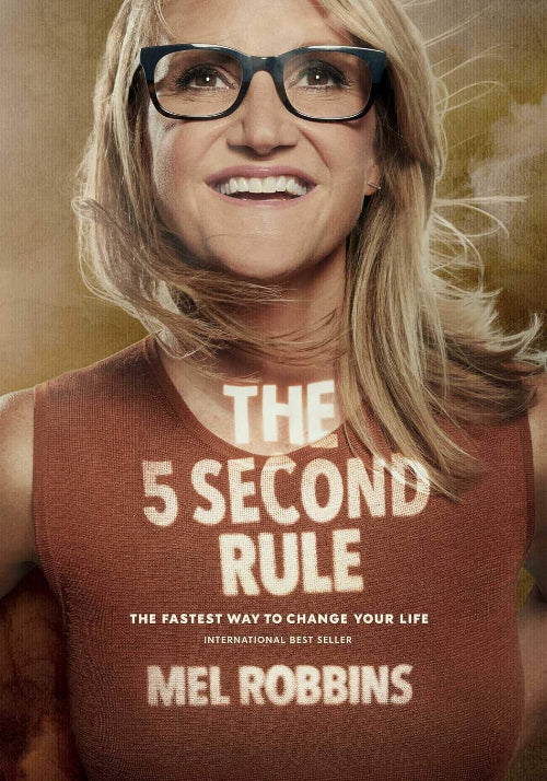 The 5 Second Rule - Mel Robbins