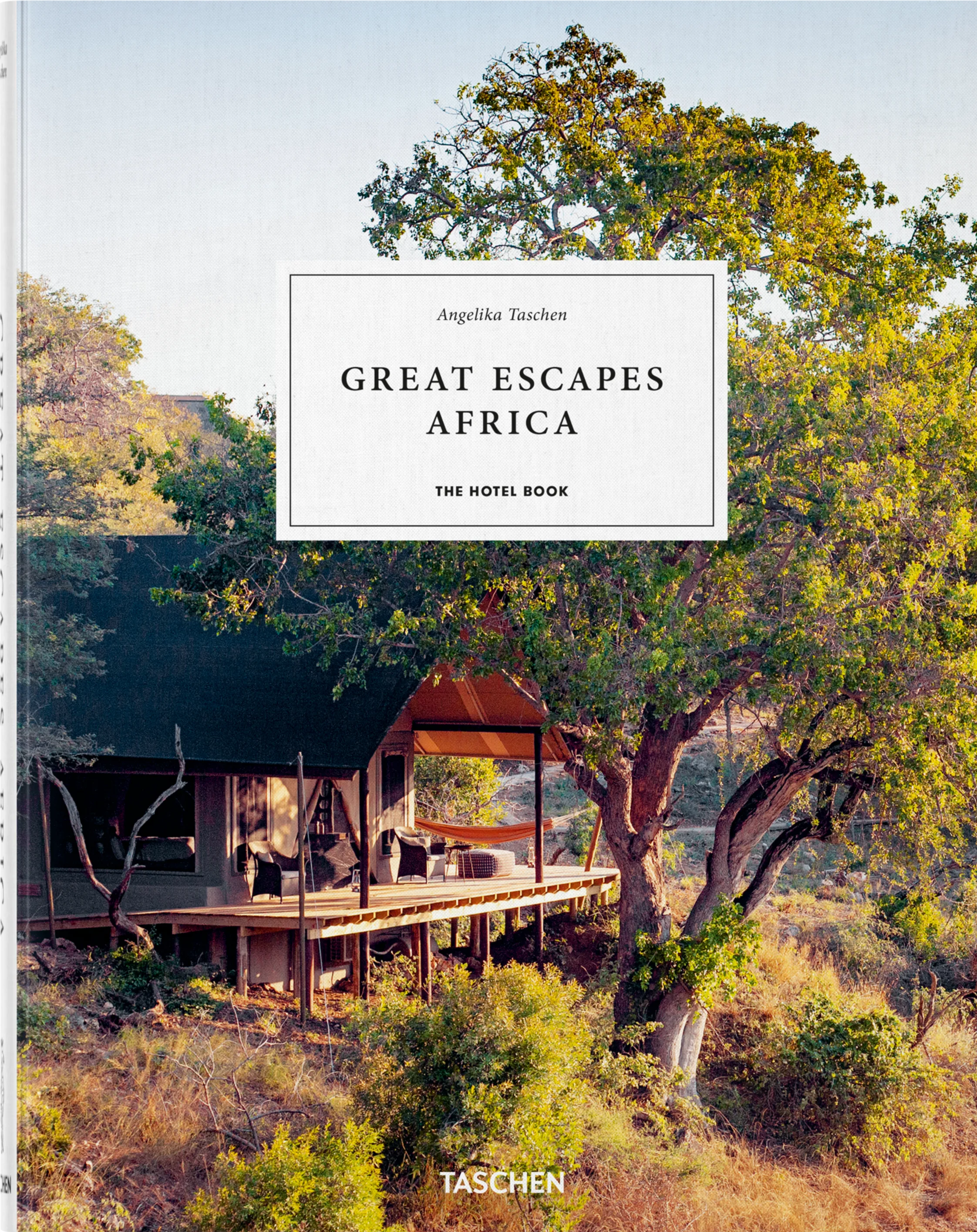 Great Escapes Africa. The Hotel Book