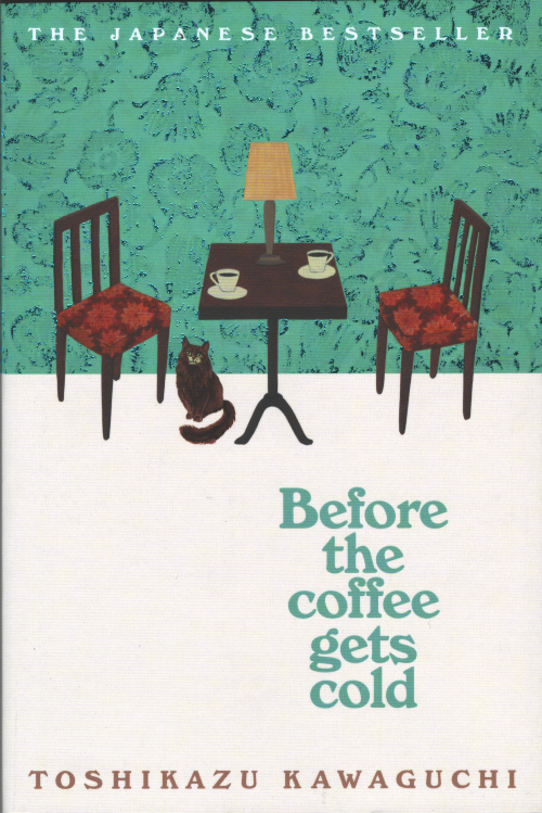 Before the Coffee Gets Cold - Toshikazu  Kawaguchi