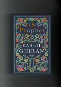 The Prophet -Kahlil Gibran