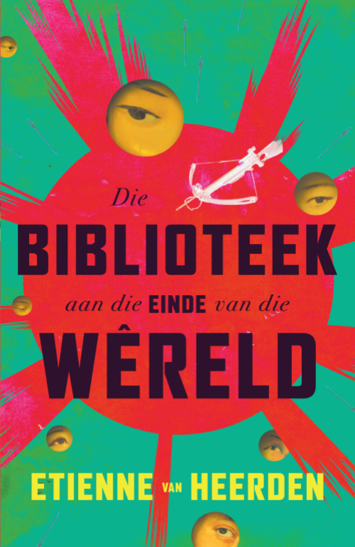 Die Biblioteek aan die Einde van die Wereld - Etienne van Heerden