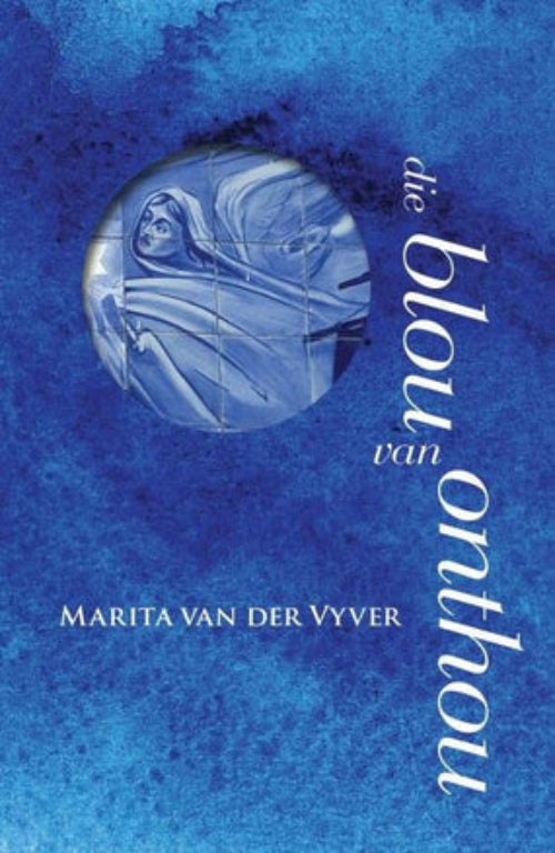 Die Blou van Onthou - Marita van der Vyver