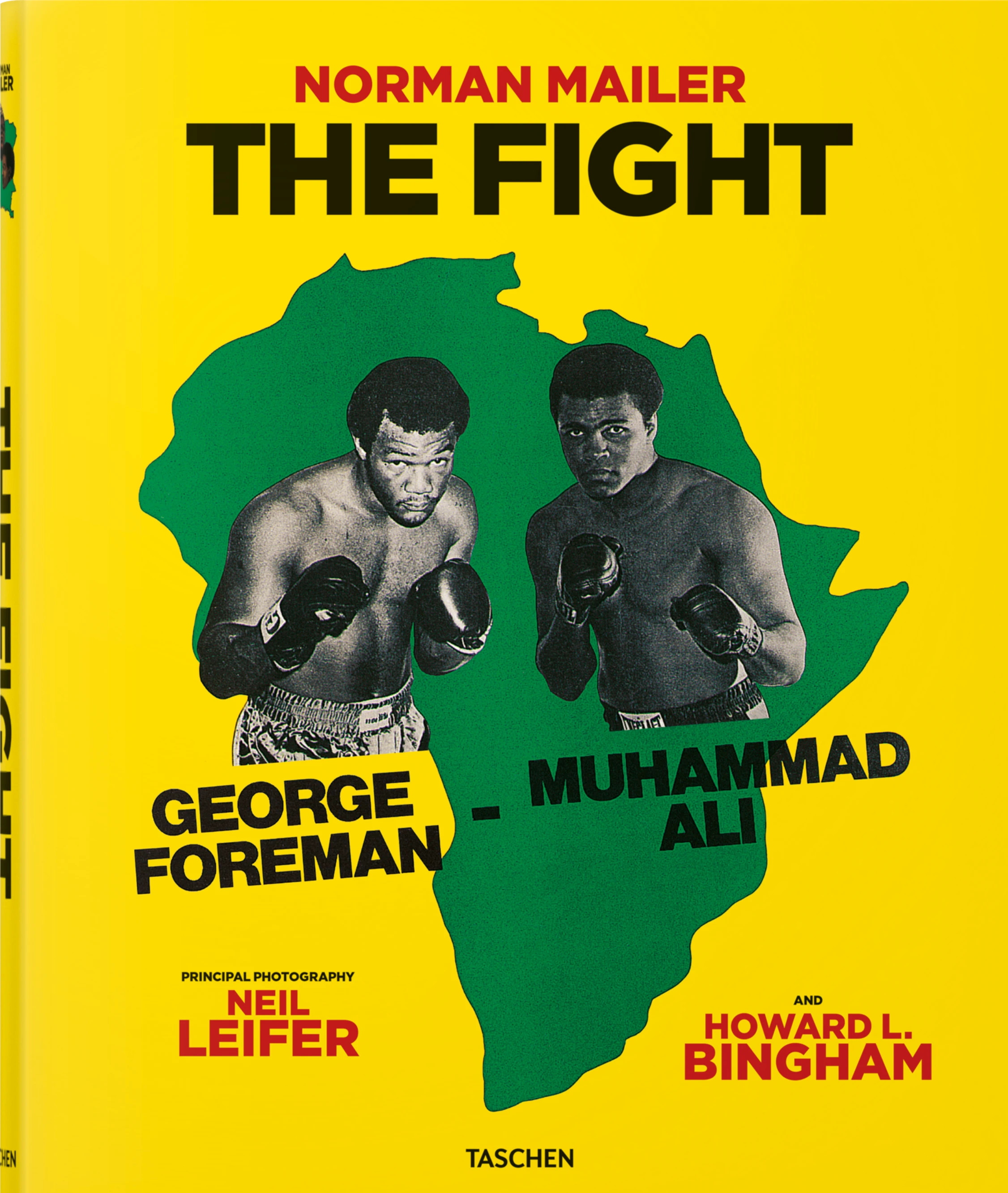 Norman Mailer. Neil Leifer. Howard L. Bingham. The Fight