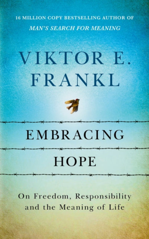 Embracing Hope - Viktor E. Frankl