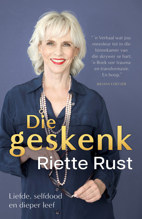 Die Geskenk - Riette Rust