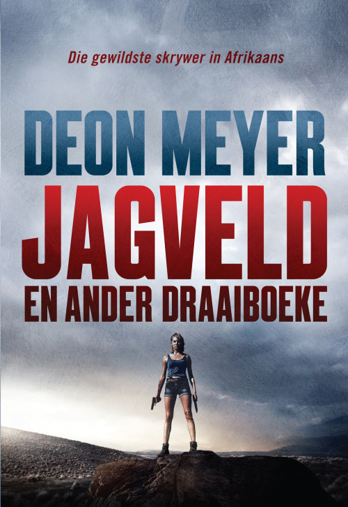 Jagveld en Ander Draaiboeke- Deon Meyer