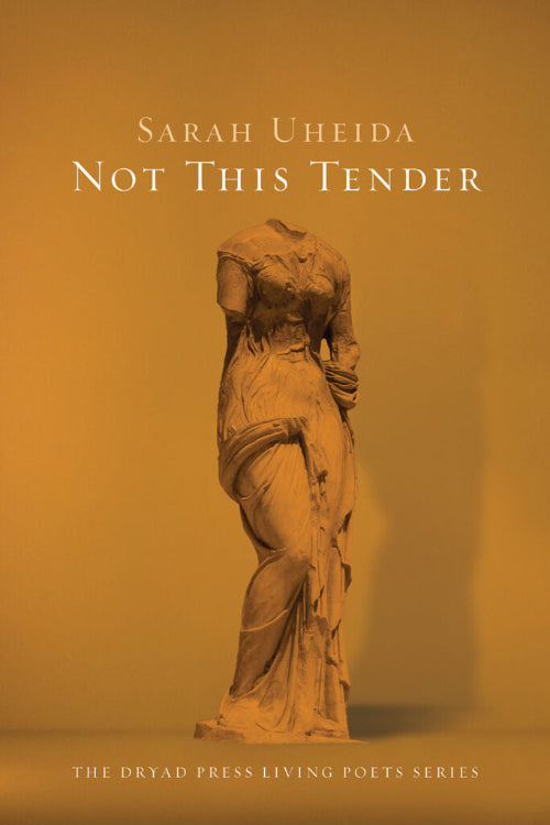 Not This Tender - Sarah Uheida