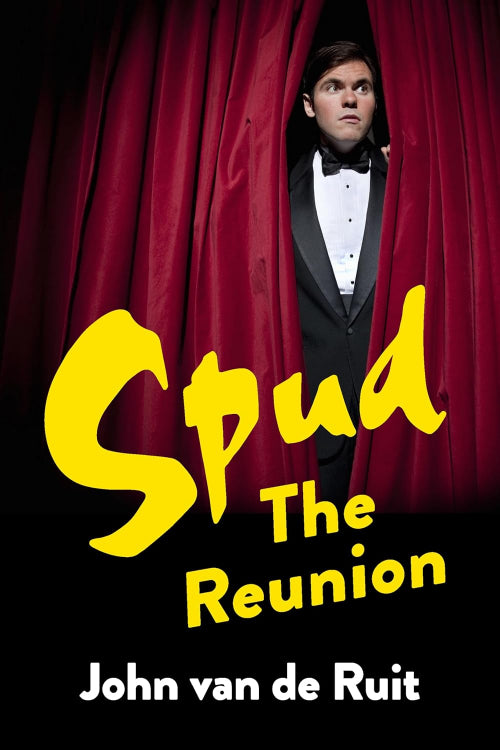 Spud: The Reunion - John van de Ruit
