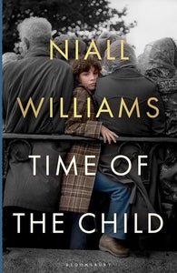 Time of the Child - Niall Williams