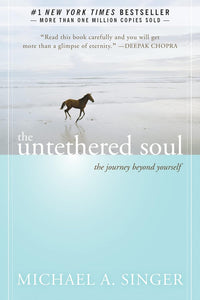 The Untethered Soul - Michael A. Singer